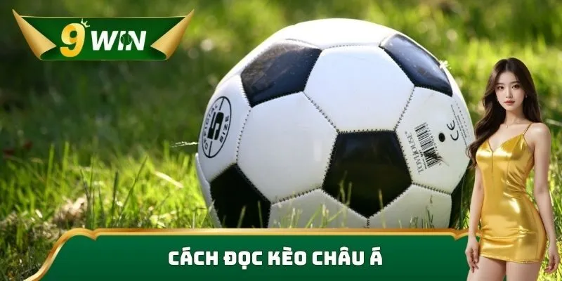 Cách đọc kèo Châu Á