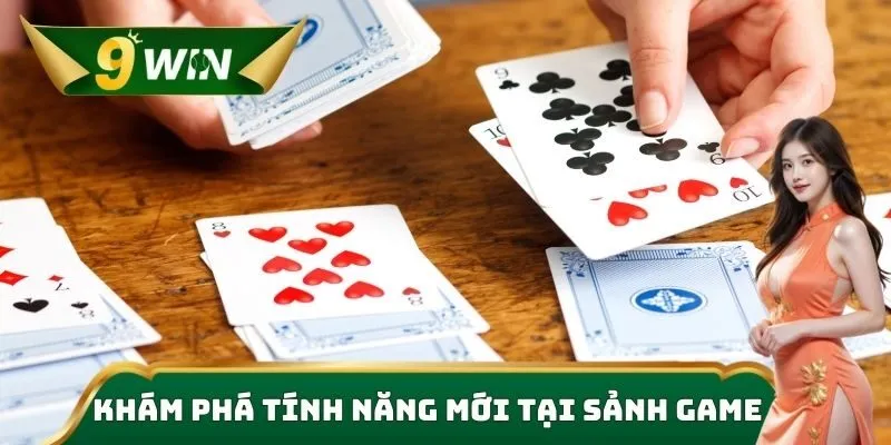 Game Bài 9WIN – Trải Nghiệm Săn Thưởng Tỷ Lệ Cao Mỗi Ngày 3 Khám phá tính năng mới tại sảnh game