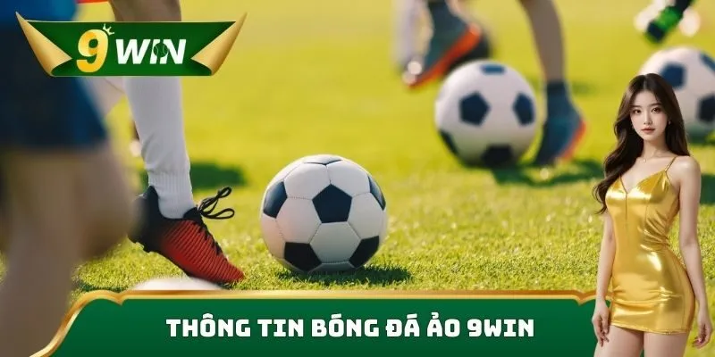 Thông tin bóng đá ảo 9win