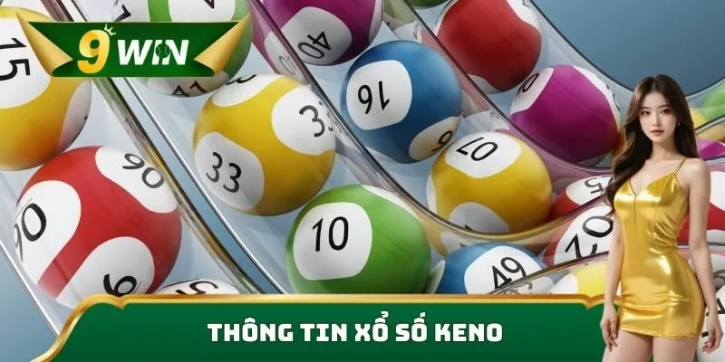 Thông tin xổ số Keno