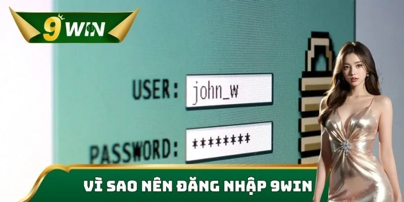 Đăng Nhập 9win – Khám Phá Game Đỉnh, Thắng Lớn Ngay 1 Vì sao nên đăng nhập 9win